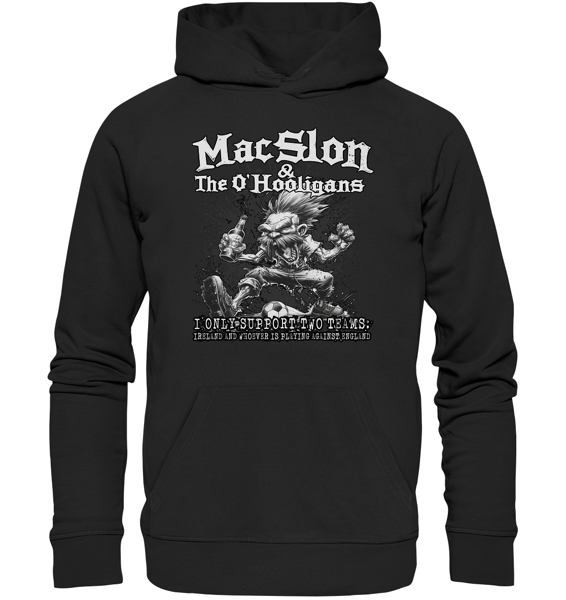 MacSlon & The O'Hooligans "I Only Support Two Teams..." - Premium Unisex Hoodie