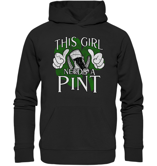 This Girl "Needs a Pint" - Premium Unisex Hoodie