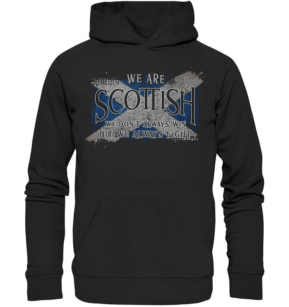 We Are Scottish "We Always Fight" - Premium Unisex Hoodie