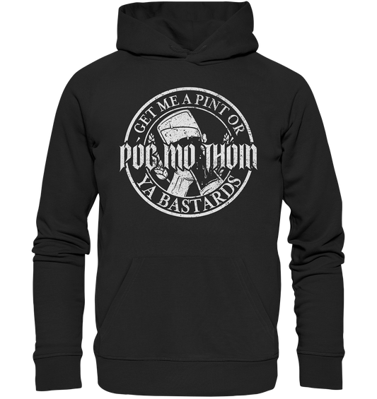 Póg Mo Thóin Streetwear "Get Me A Pint Ya Bastards" - Premium Unisex Hoodie