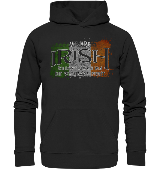 We Are Irish "We Always Fight"  - Premium Unisex Hoodie