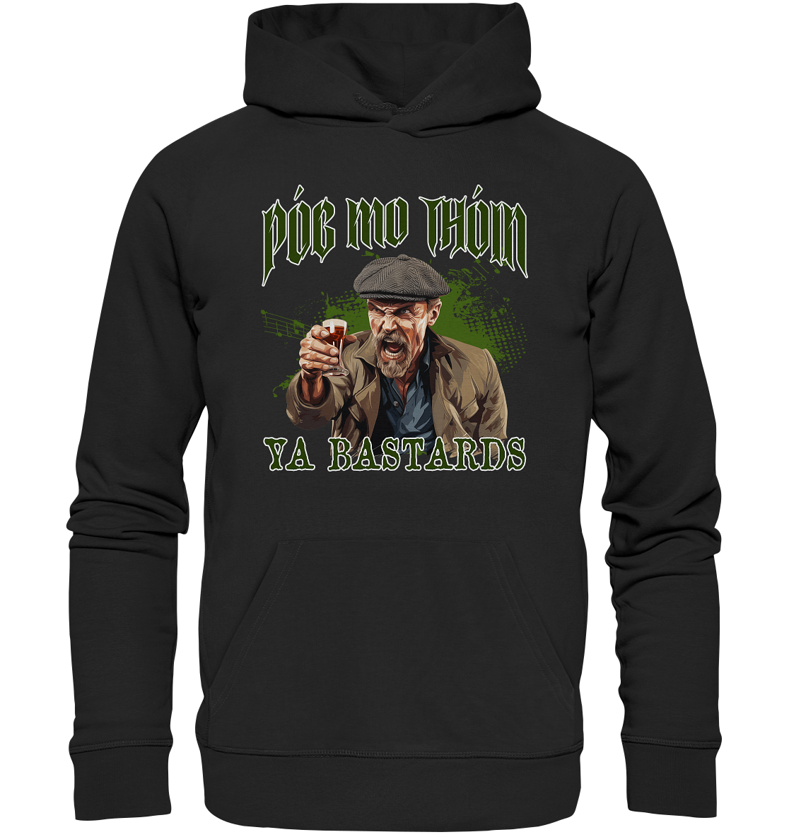 Póg Mo Thóin Streetwear "Ya Bastards" - Premium Unisex Hoodie