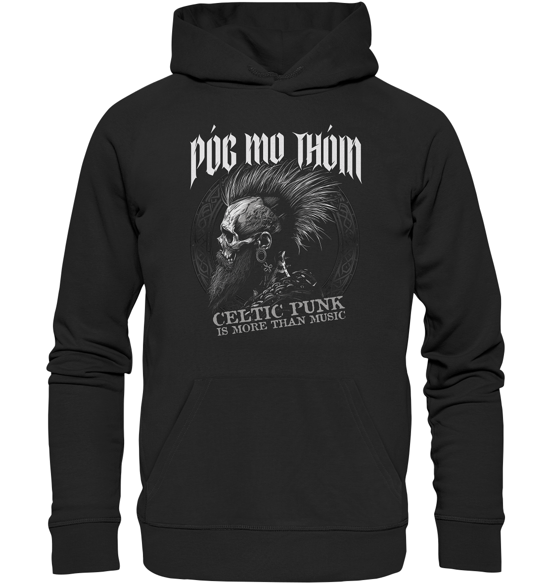Póg Mo Thóin Streetwear "Celtic Punk Is More Than Music"  - Premium Unisex Hoodie