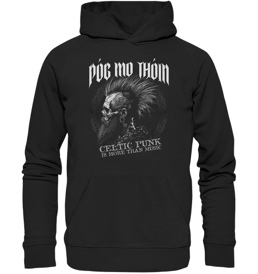 Póg Mo Thóin Streetwear "Celtic Punk Is More Than Music"  - Premium Unisex Hoodie