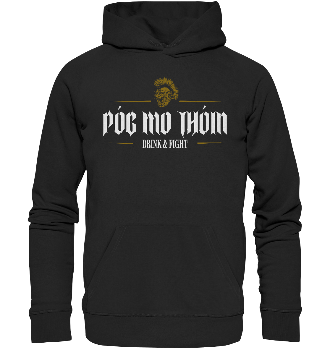 Póg Mo Thóin Streetwear "Drink & Fight" - Premium Unisex Hoodie