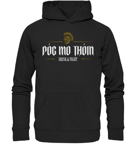 Póg Mo Thóin Streetwear "Drink & Fight" - Premium Unisex Hoodie