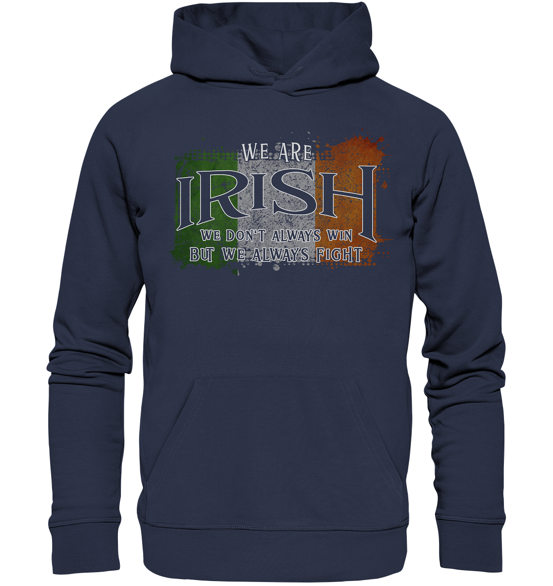 We Are Irish "We Always Fight"  - Premium Unisex Hoodie