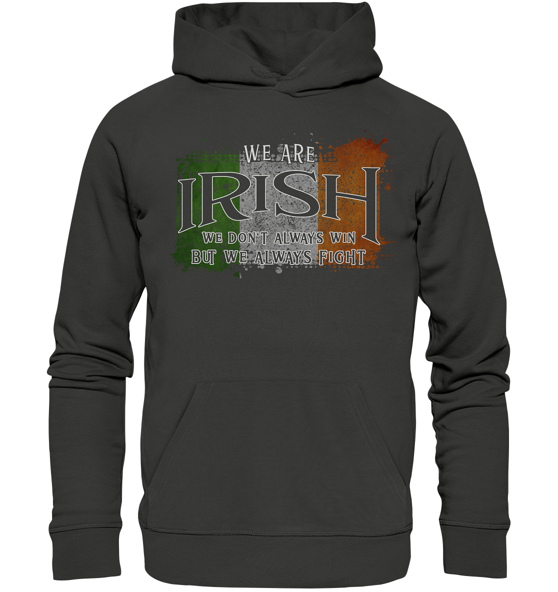 We Are Irish "We Always Fight"  - Premium Unisex Hoodie