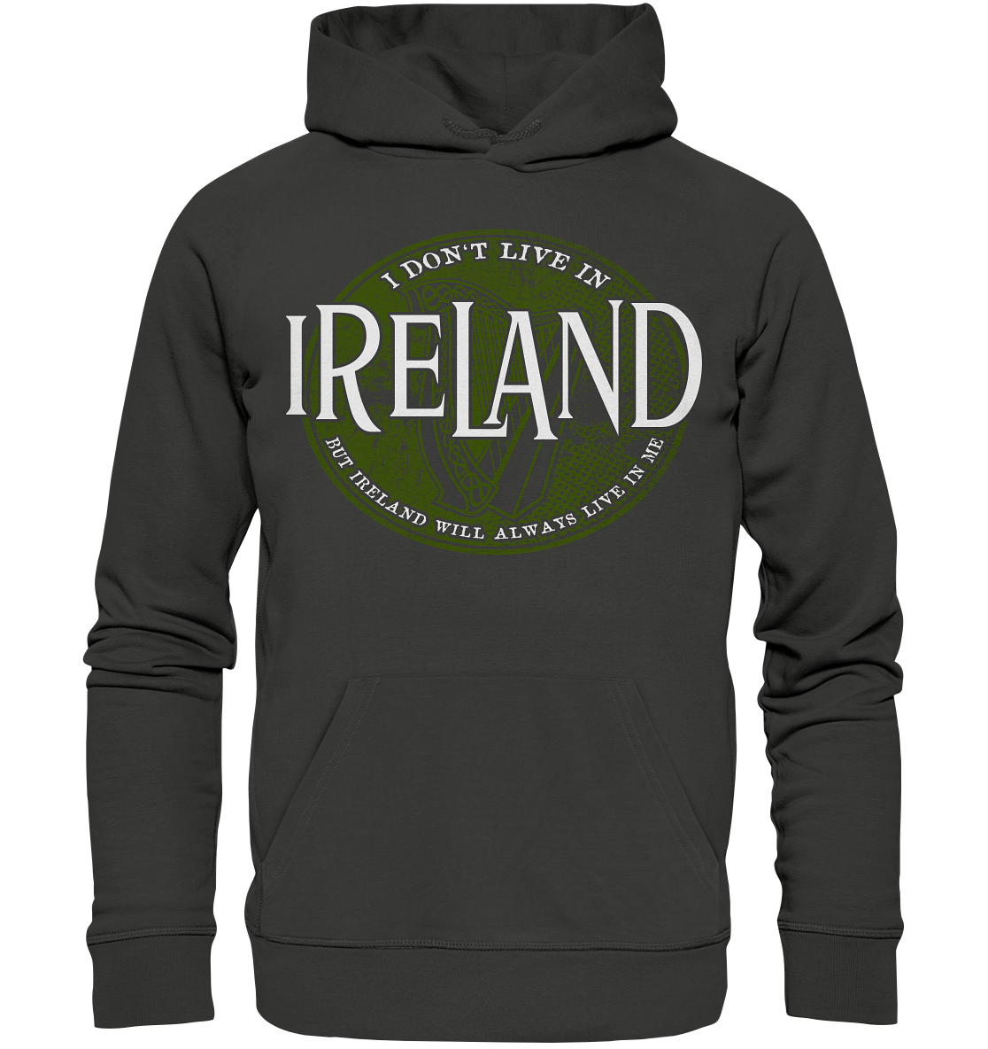 Ireland "Will Always Live In Me" - Premium Unisex Hoodie