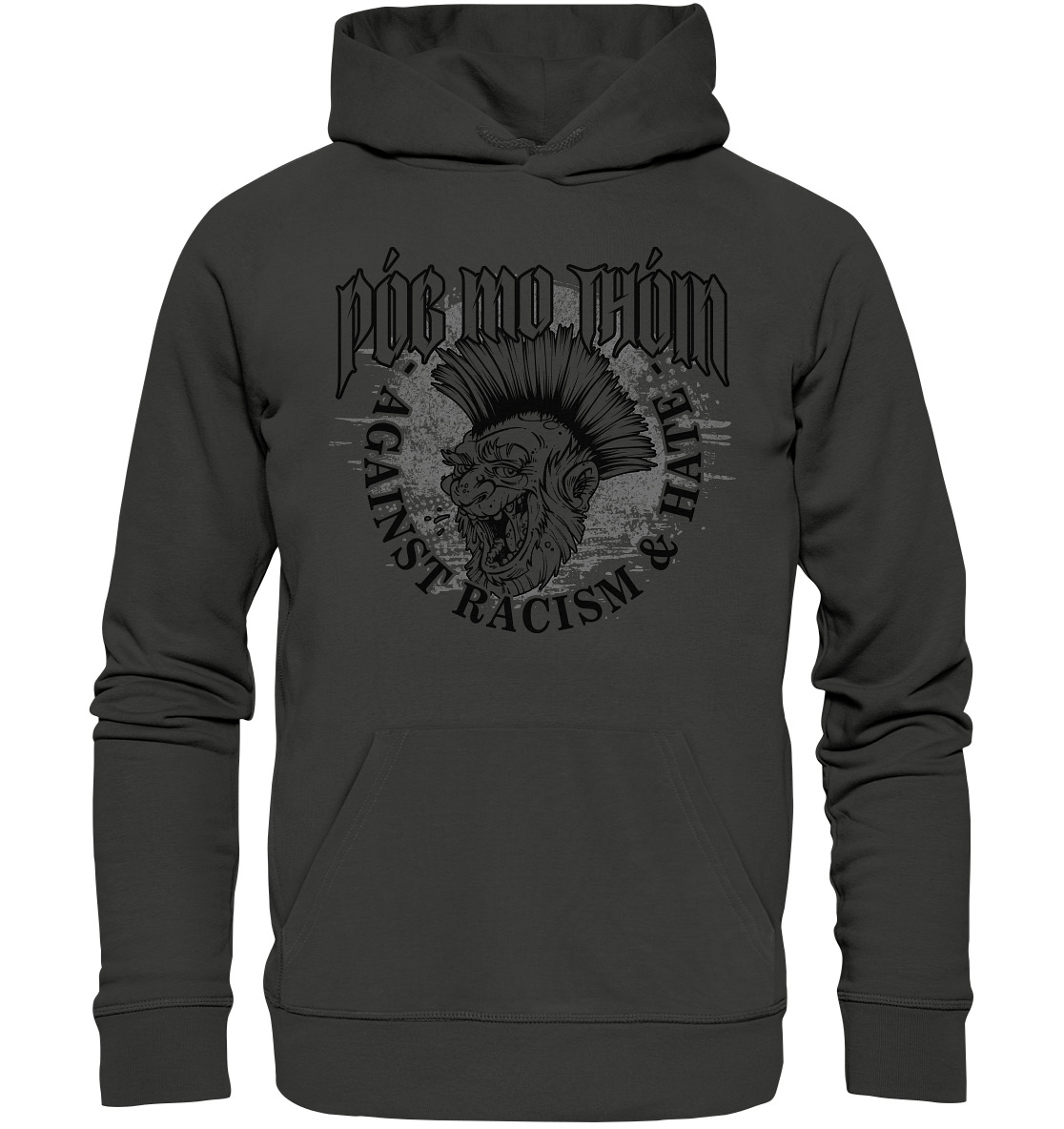 Póg Mo Thóin Streetwear "Against Racism & Hate" - Premium Unisex Hoodie