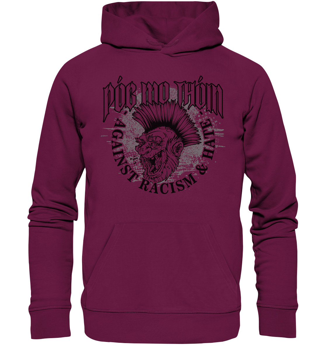 Póg Mo Thóin Streetwear "Against Racism & Hate" - Premium Unisex Hoodie