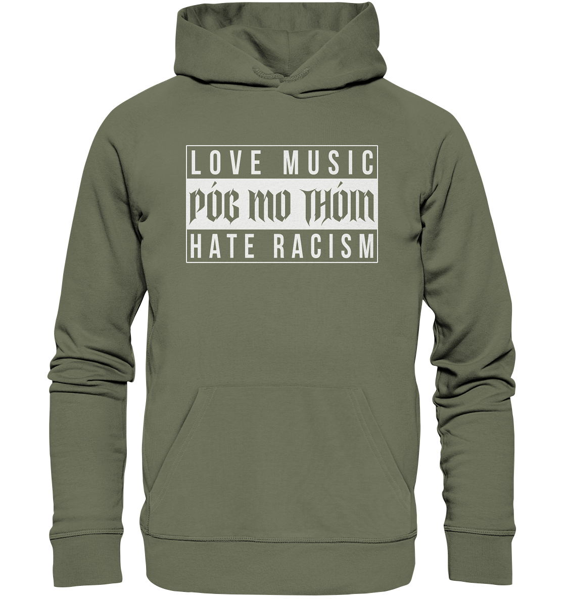 Póg Mo Thóin Streetwear "Love Music Hate Racism" - Premium Unisex Hoodie
