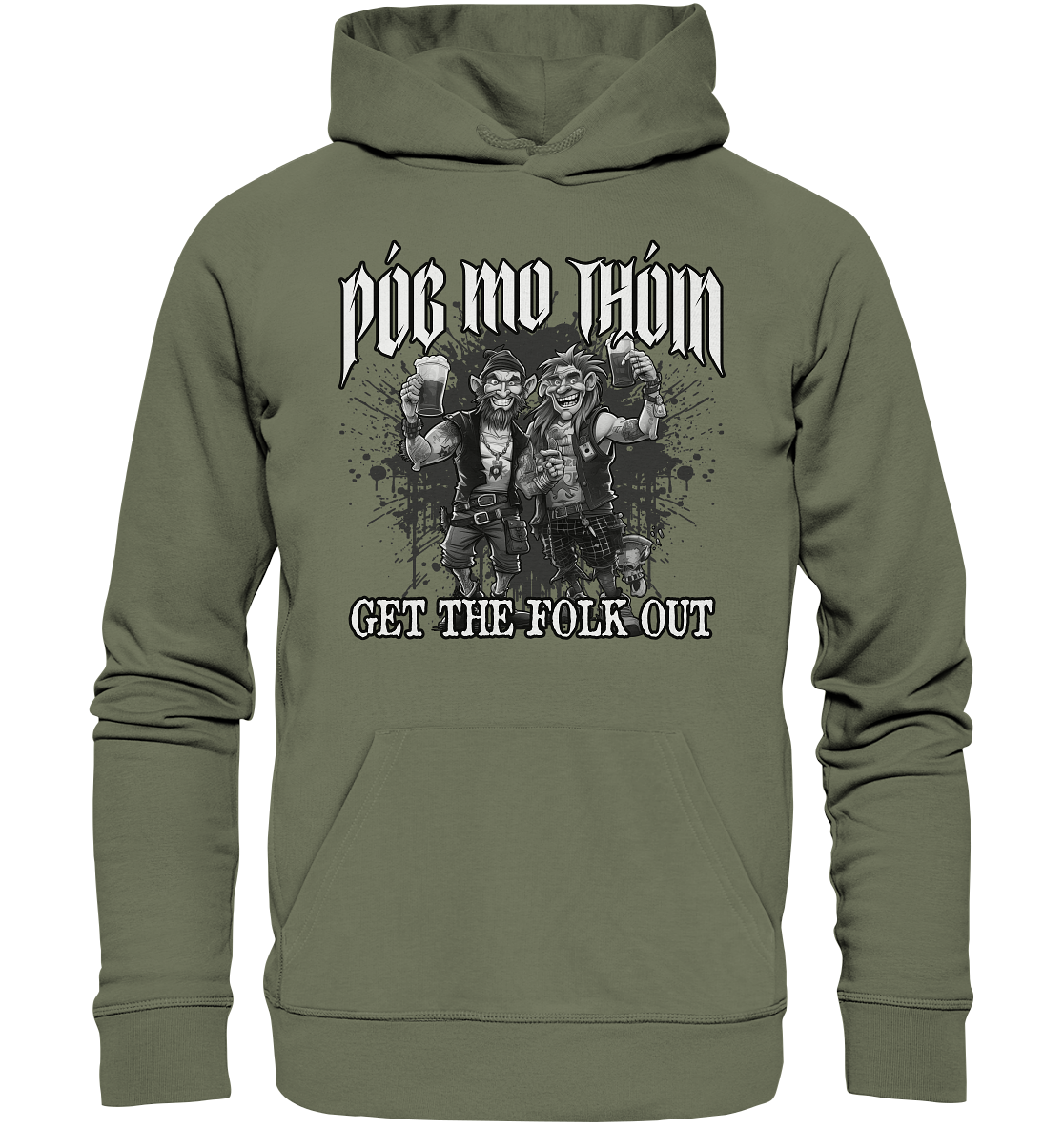Póg Mo Thóin Streetwear "Get The Folk Out II" - Premium Unisex Hoodie
