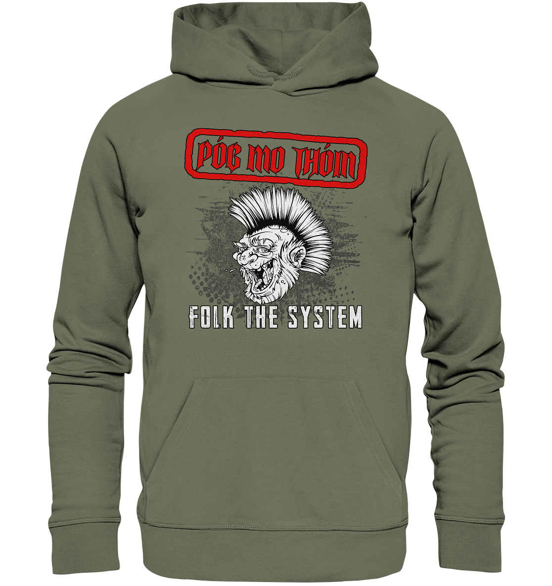 Póg Mo Thóin Streetwear "Folk The System" - Premium Unisex Hoodie