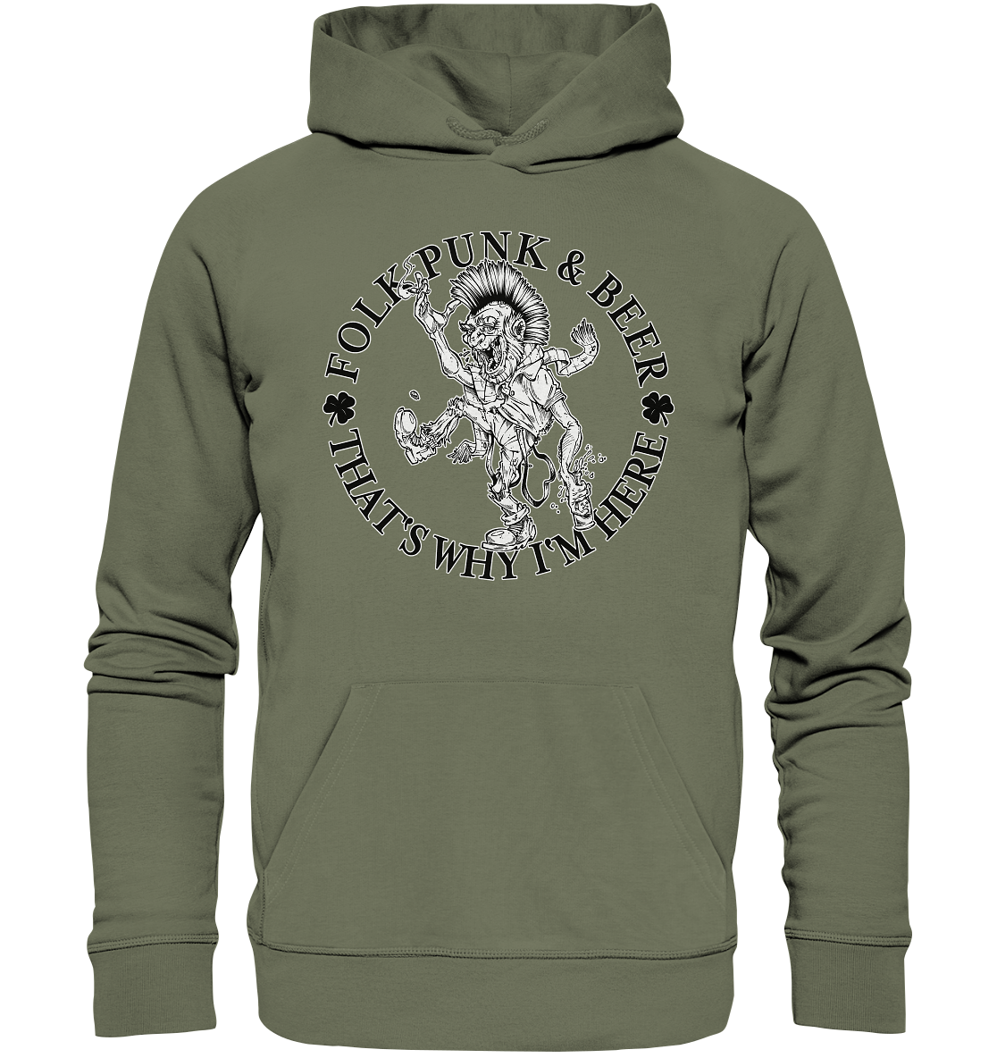 Folk Punk & Beer "That's Why I'm Here" - Premium Unisex Hoodie