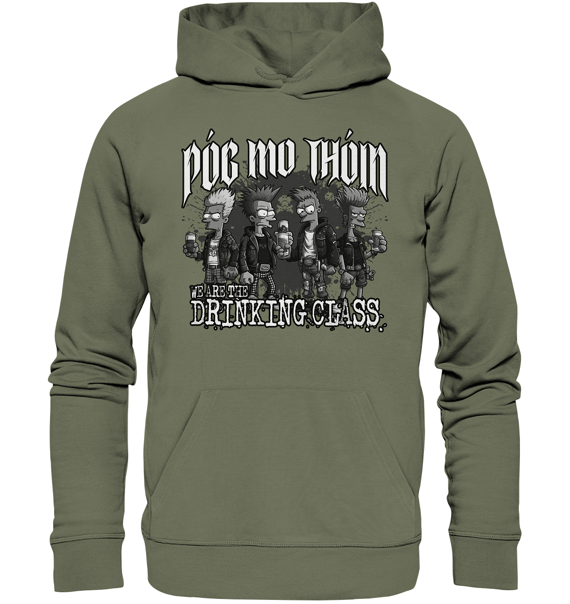 Póg Mo Thóin Streetwear "We Are The Drinking Class II" - Premium Unisex Hoodie