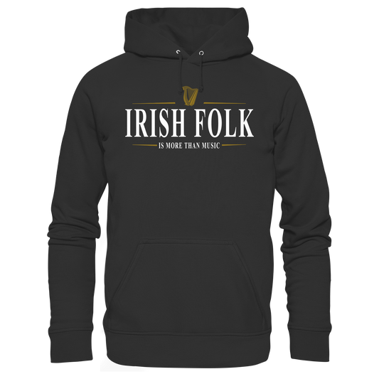 Irish Folk "Is More Than Music"  - Premium Unisex Hoodie