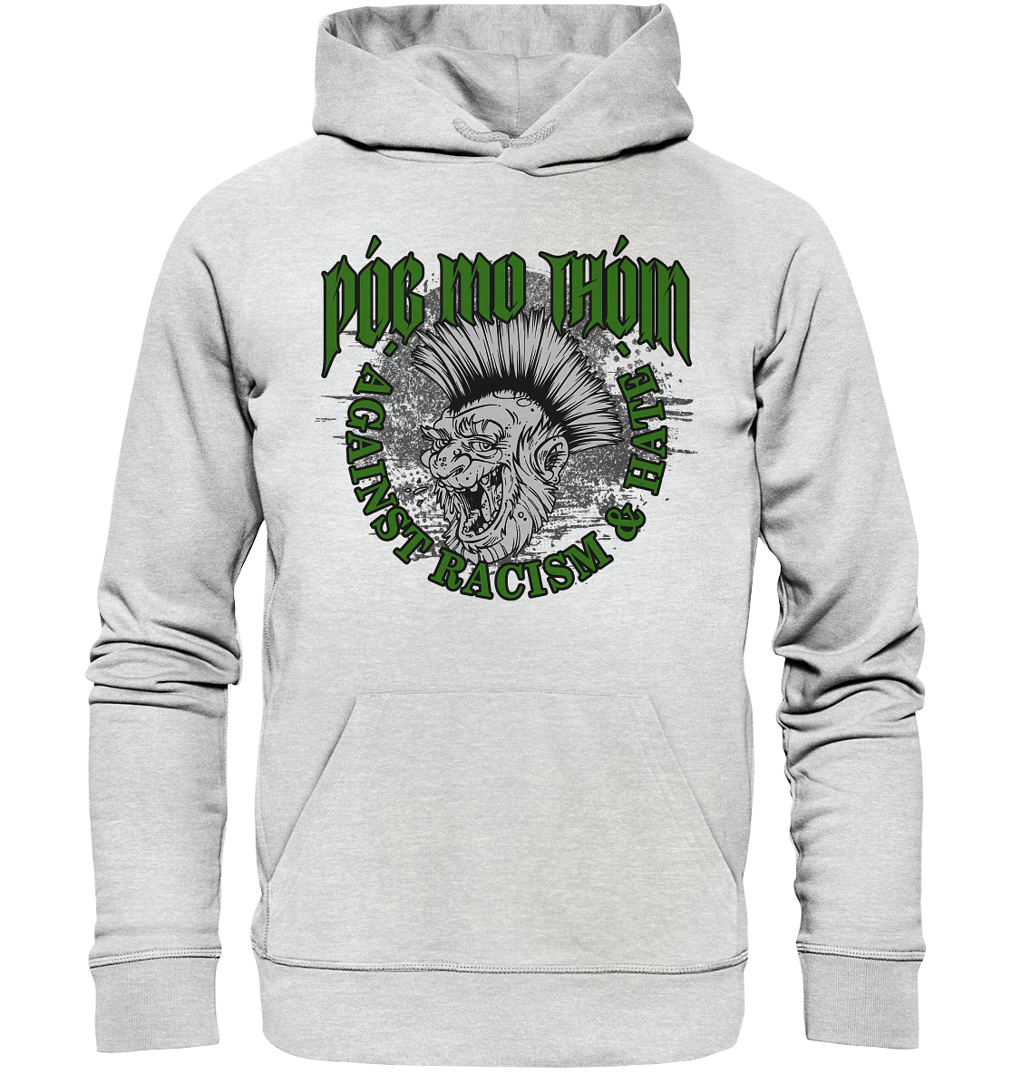 Póg Mo Thóin Streetwear "Against Racism & Hate" - Premium Unisex Hoodie