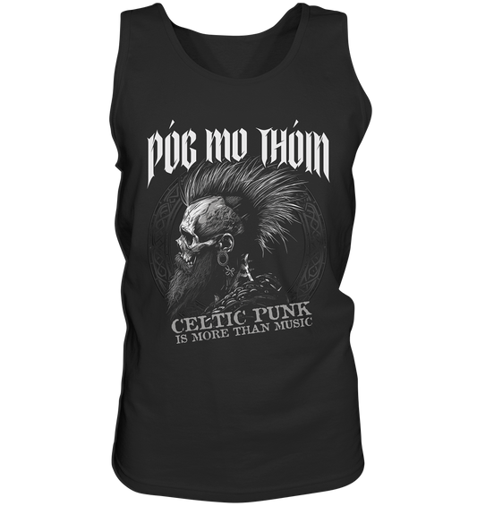 Póg Mo Thóin Streetwear "Celtic Punk Is More Than Music"  - Tank-Top