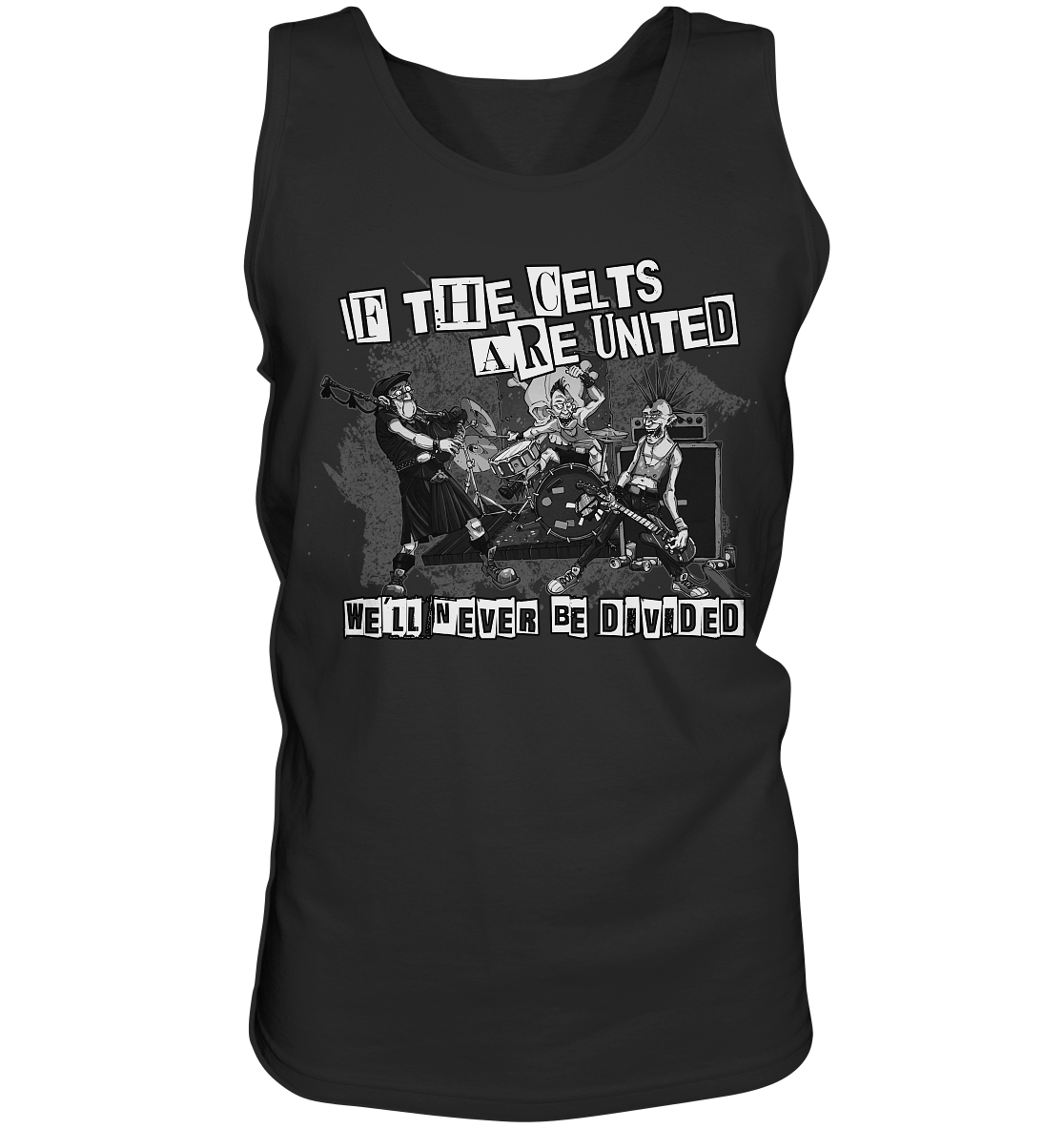 If The Celts Are United "We'll Never Be Divided" - Tank-Top