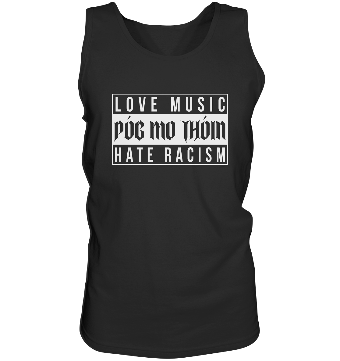 Póg Mo Thóin Streetwear "Love Music Hate Racism" - Tank-Top