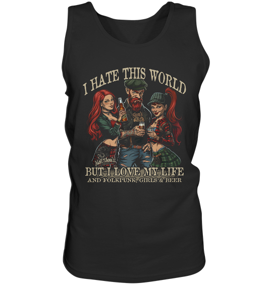 I Hate This World "But I Love My Life I" - Tank-Top