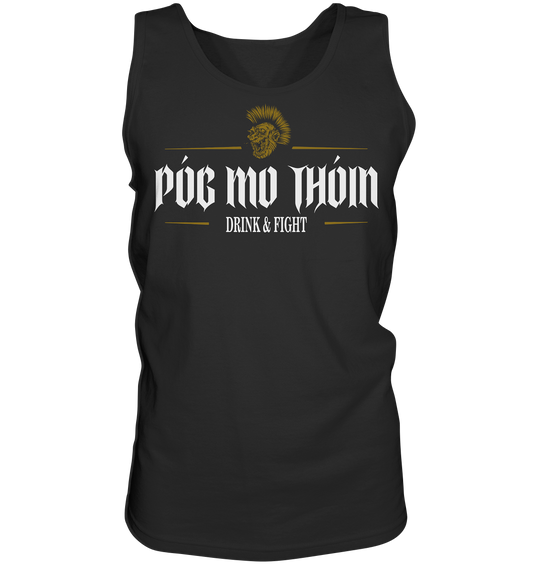 Póg Mo Thóin Streetwear "Drink & Fight" - Tank-Top