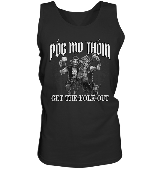 Póg Mo Thóin Streetwear "Get The Folk Out II" - Tank-Top