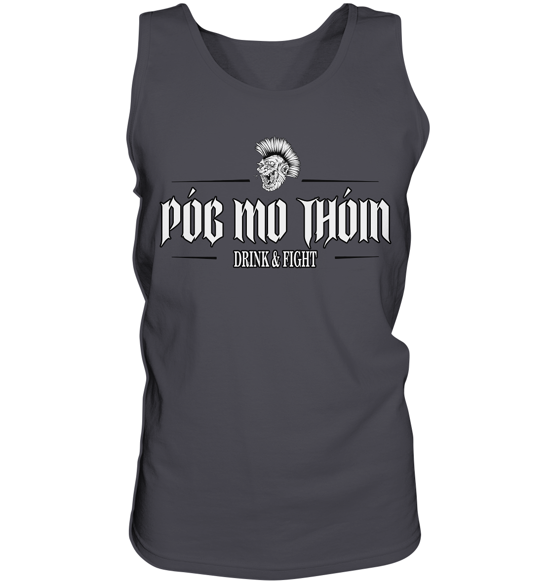 Póg Mo Thóin Streetwear "Drink & Fight"  - Tank-Top