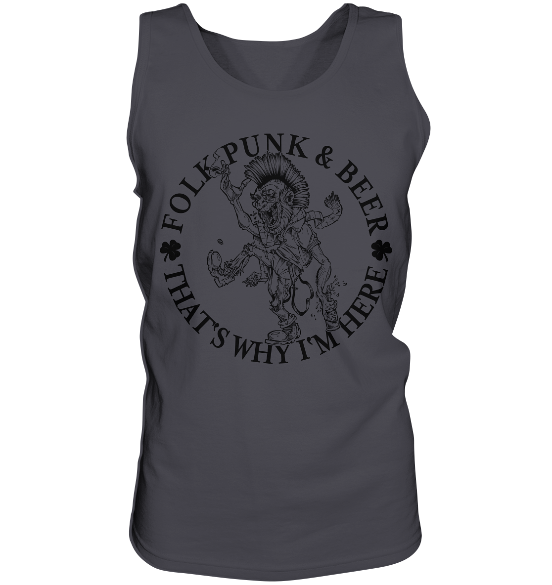 Folk Punk & Beer "That's Why I'm Here" - Tank-Top