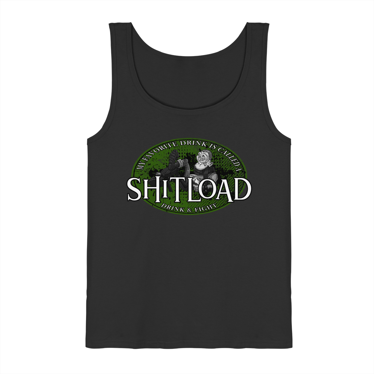 My Favorite Drink Is Called A "Shitload"  - Tank-Top