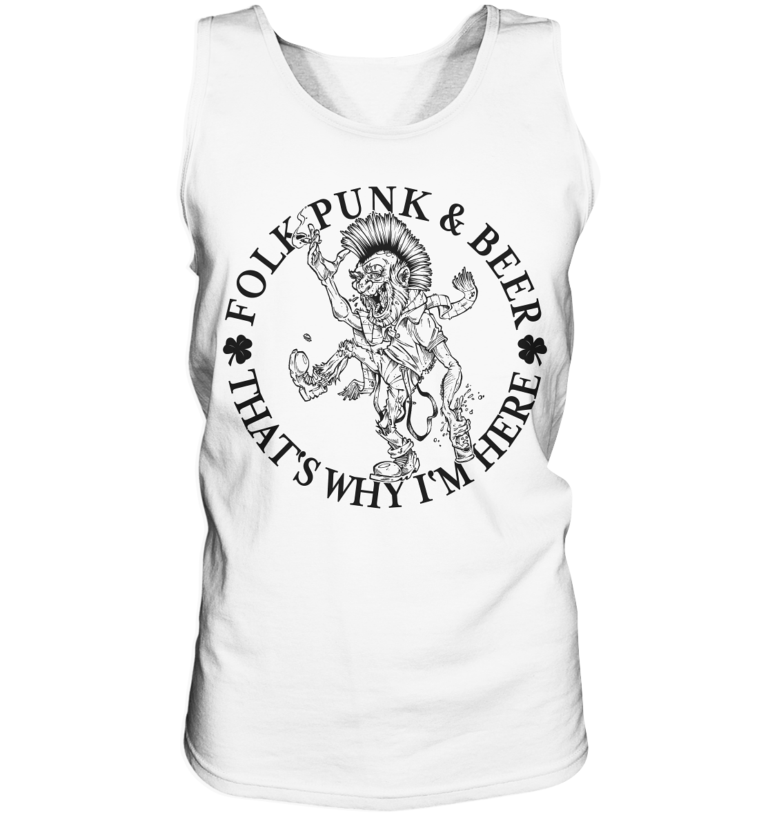 Folk Punk & Beer "That's Why I'm Here" - Tank-Top