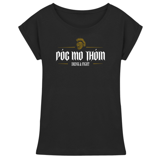 Póg Mo Thóin Streetwear "Drink & Fight"  - Womens Extended Shoulder T-Shirt