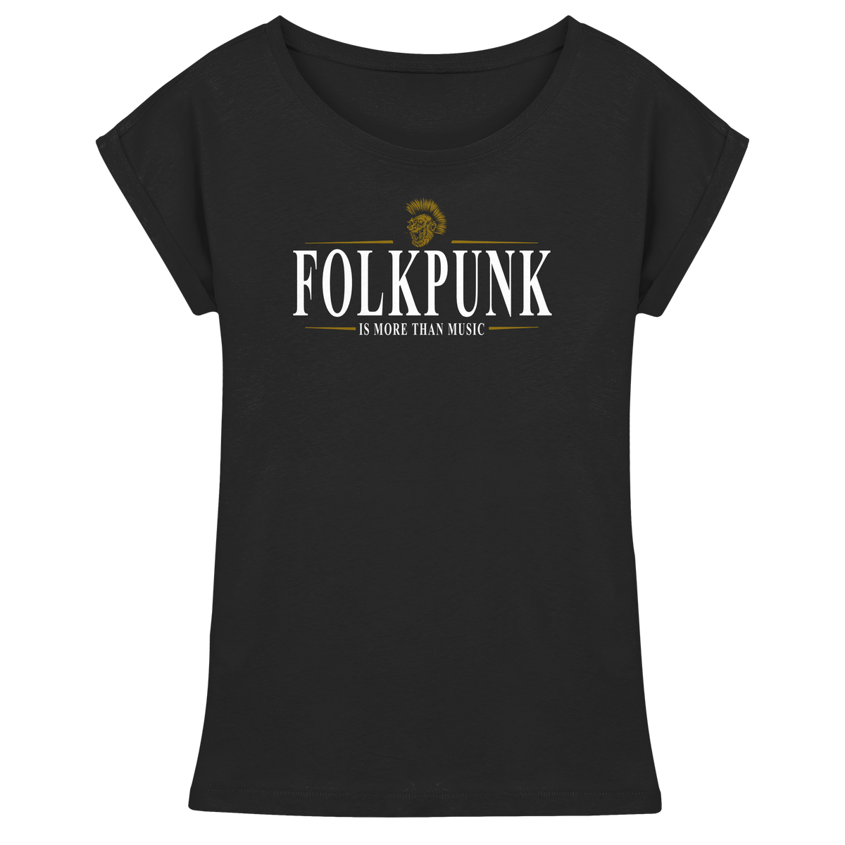 Folkpunk "Is More Than Music"  - Womens Extended Shoulder T-Shirt