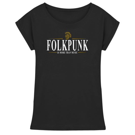Folkpunk "Is More Than Music"  - Womens Extended Shoulder T-Shirt
