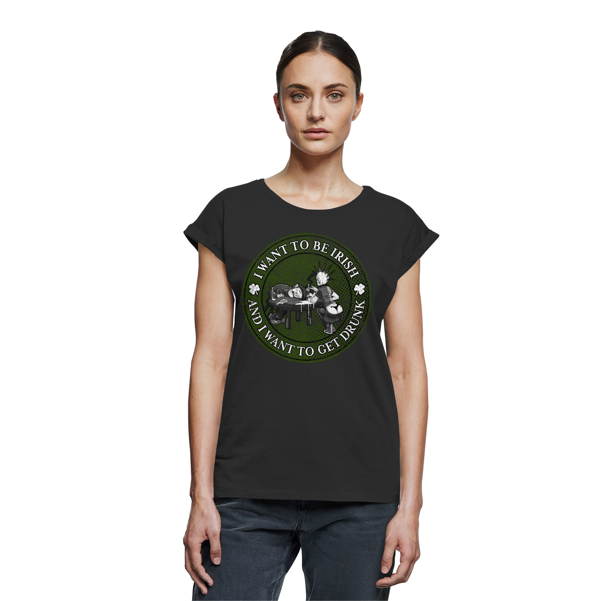 I Want To Be Irish And I Want To Get Drunk  - Womens Extended Shoulder T-Shirt