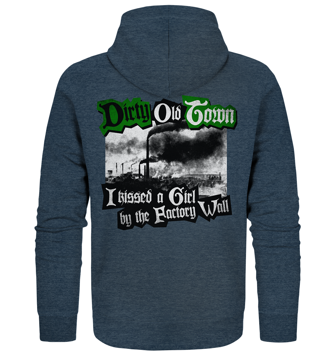 "Dirty Old Town" - Organic Zipper