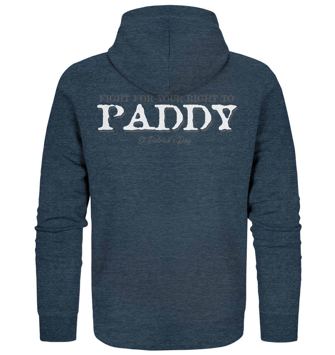 Fight For Your Right To Paddy - Organic Zipper