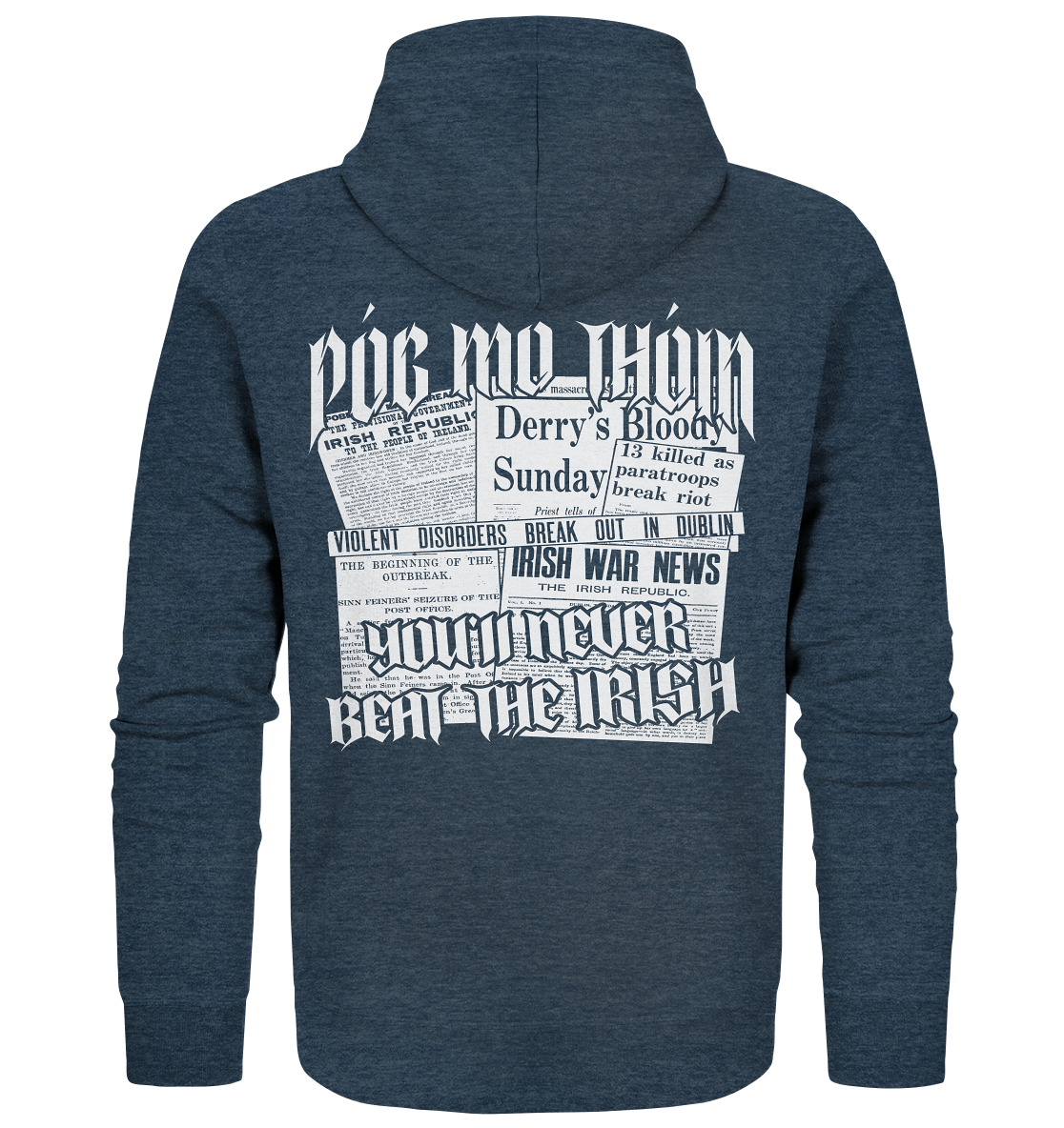 Póg Mo Thóin Streetwear "You'll Never Beat The Irish" - Organic Zipper