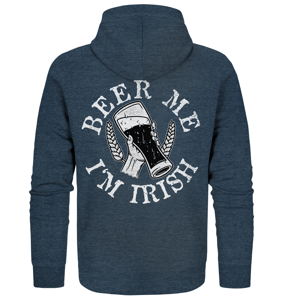 Beer Me "I'm Irish" - Organic Zipper