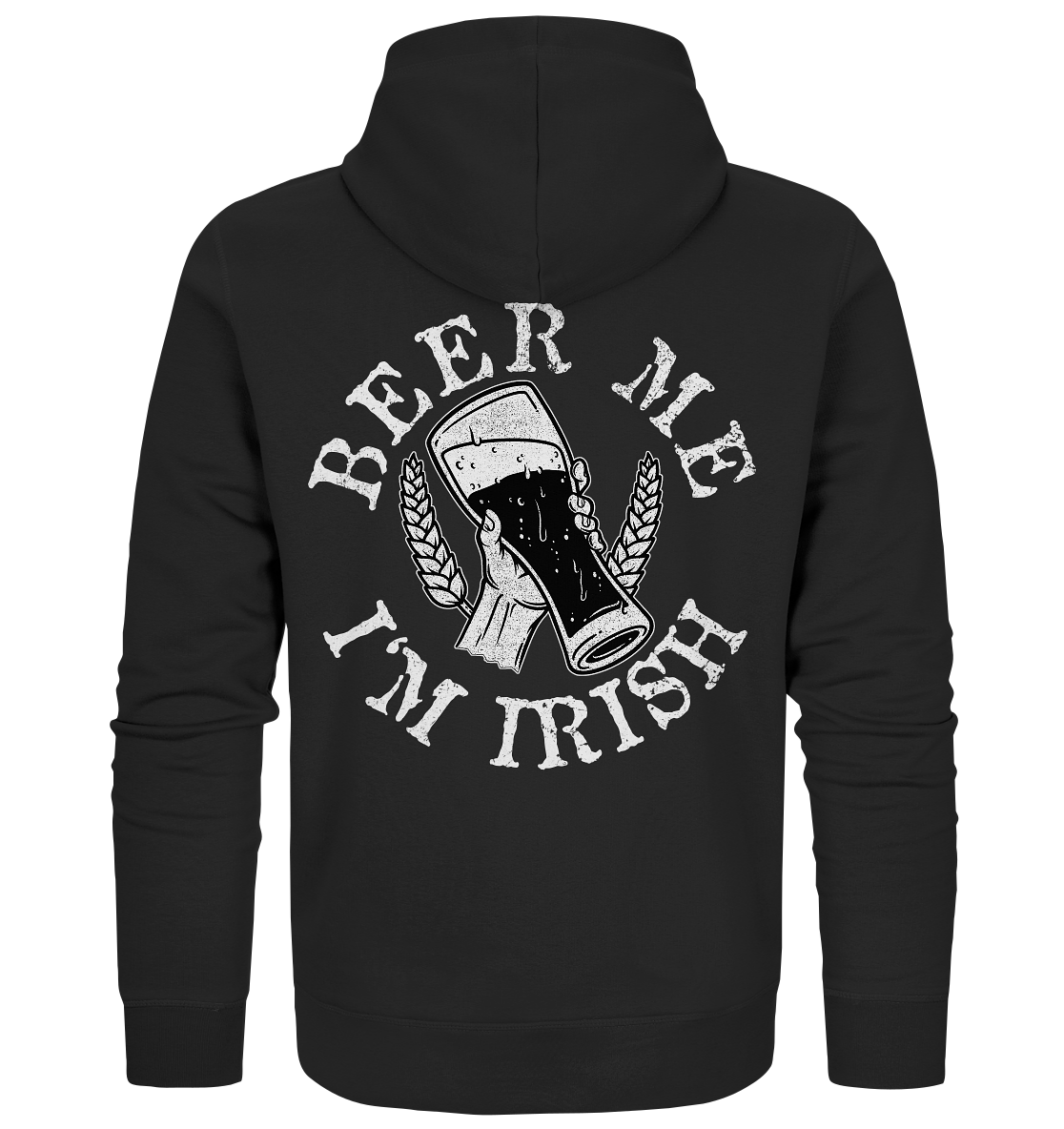 Beer Me "I'm Irish" - Organic Zipper