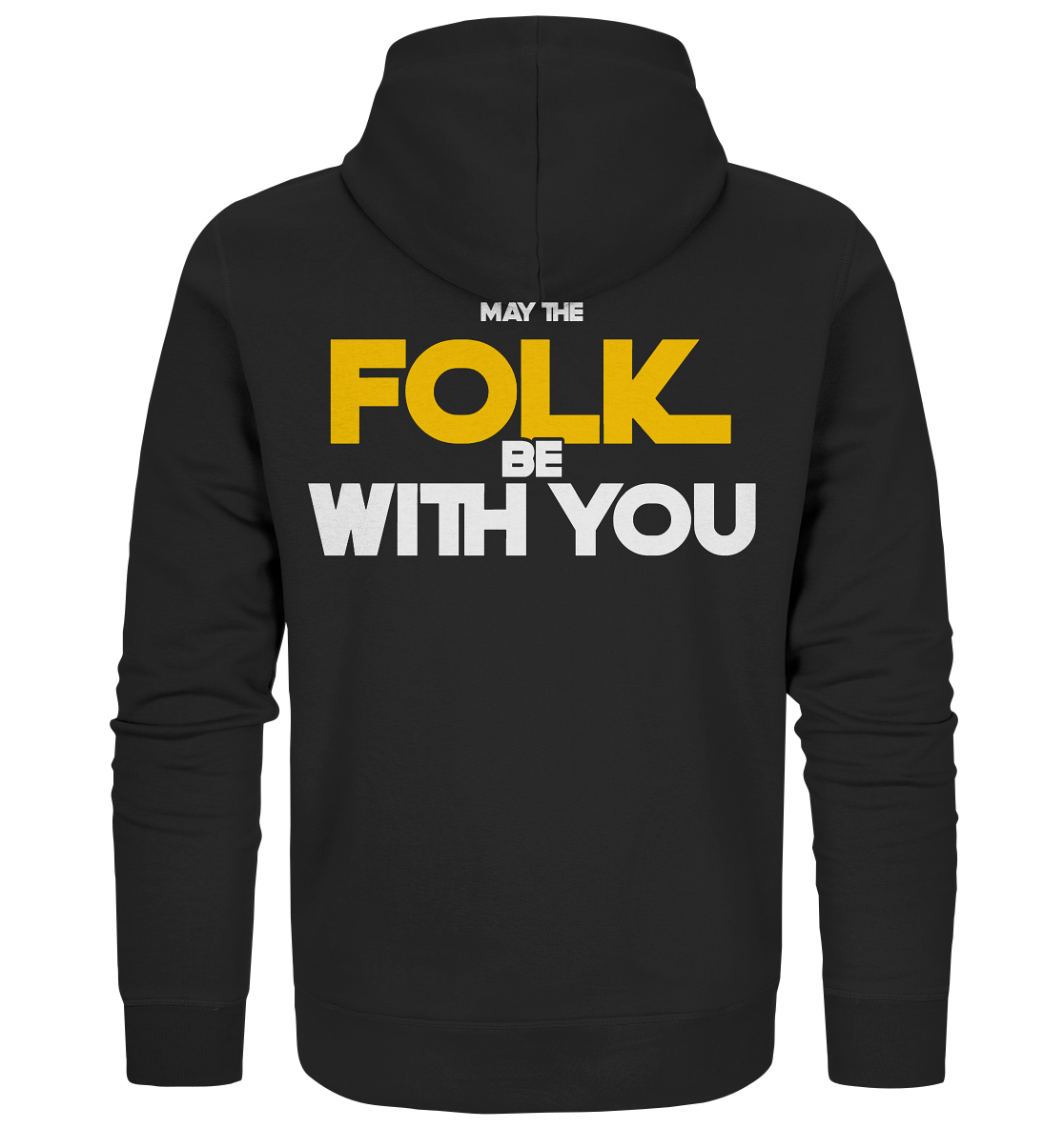 May The Folk Be With You - Organic Zipper