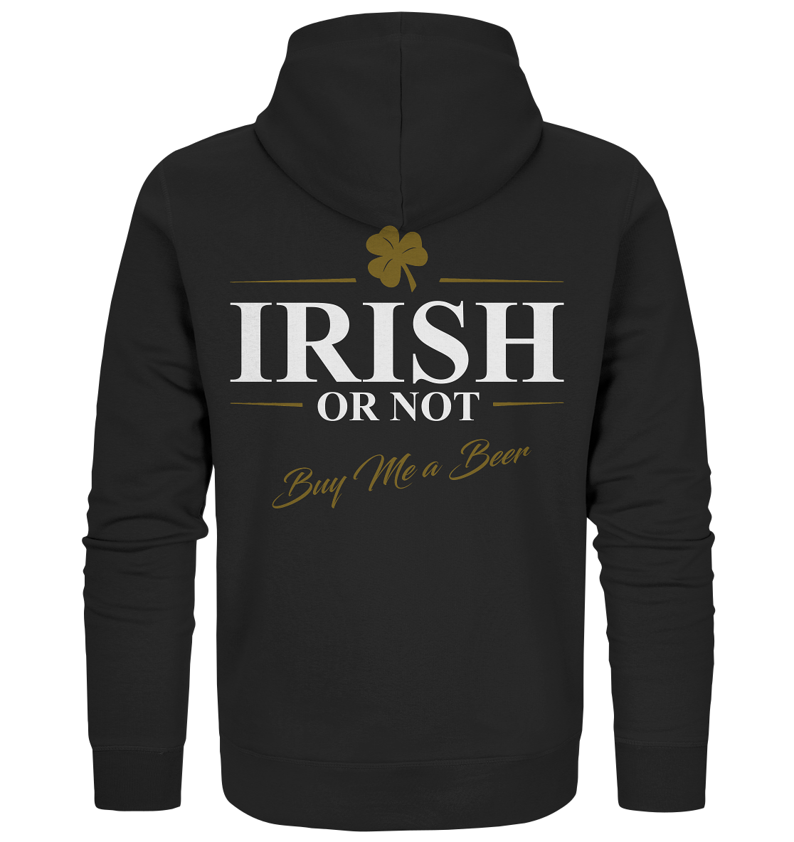 Irish Or Not "Buy Me A Beer" - Organic Zipper
