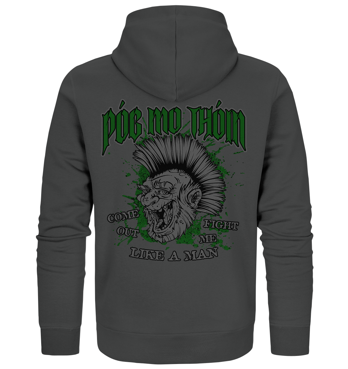 Póg Mo Thóin Streetwear "Come Out" - Organic Zipper
