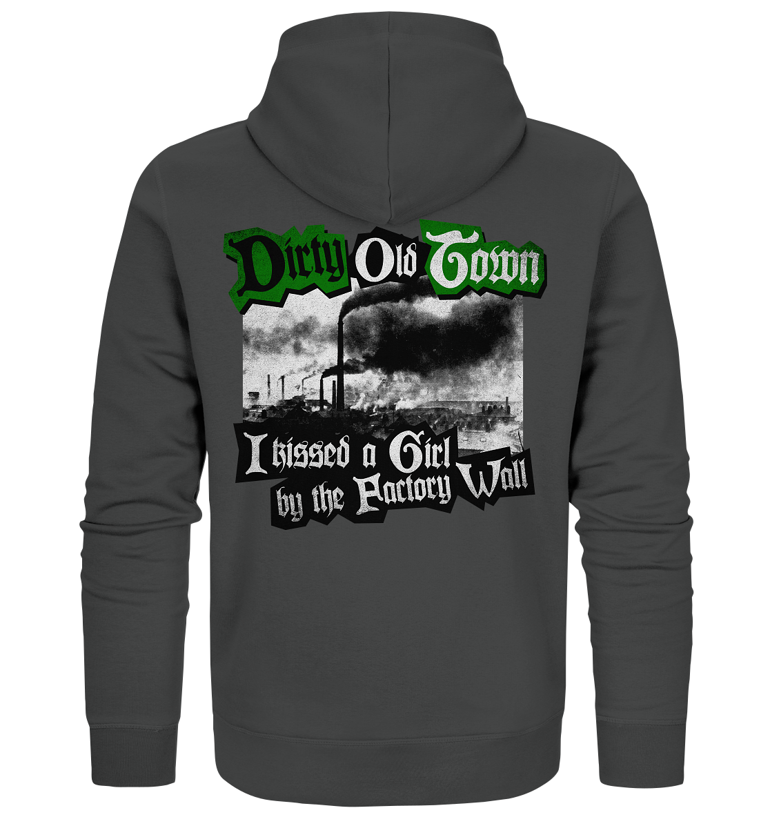 "Dirty Old Town" - Organic Zipper