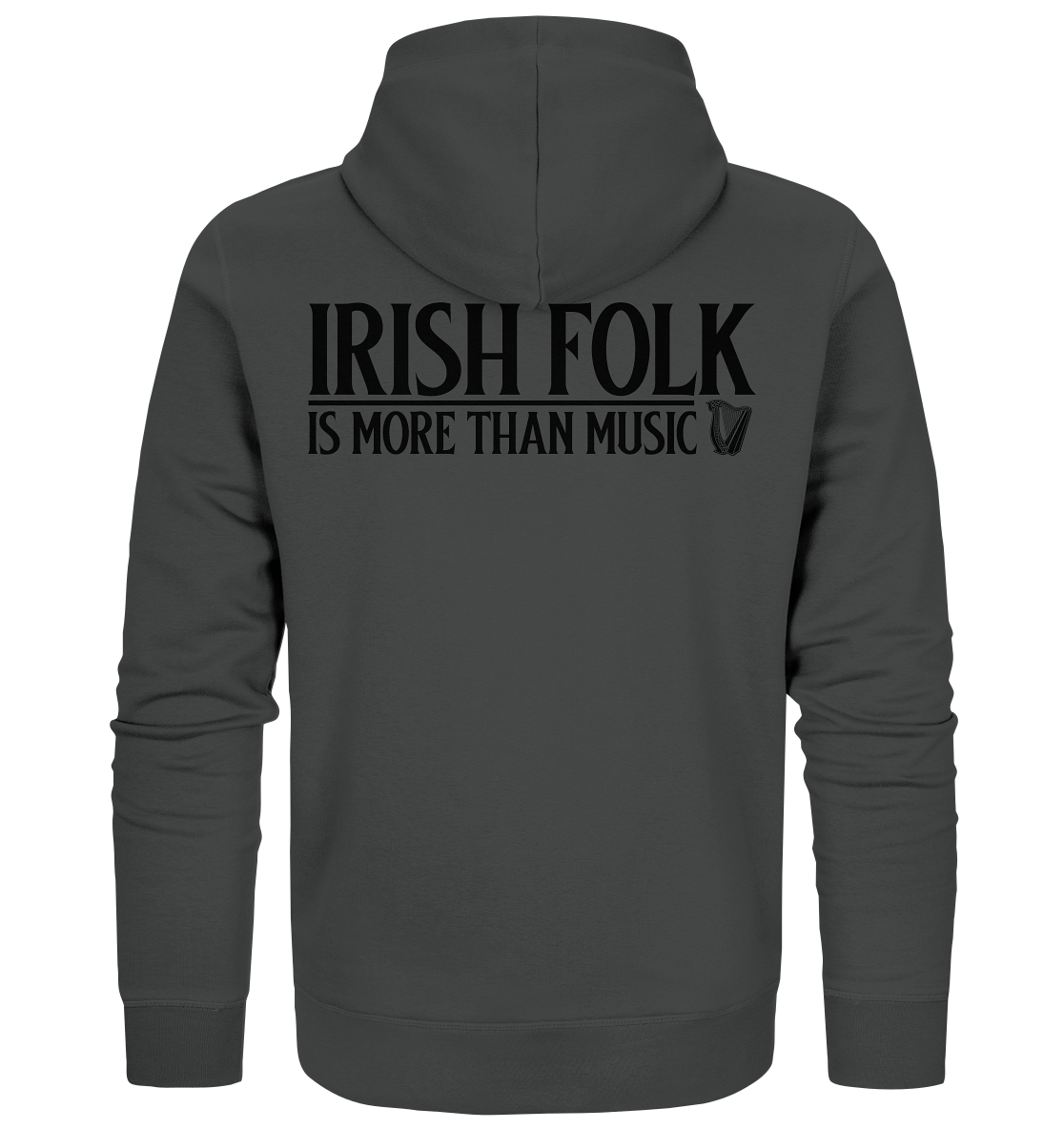Irish Folk "Is More Than Music" - Organic Zipper