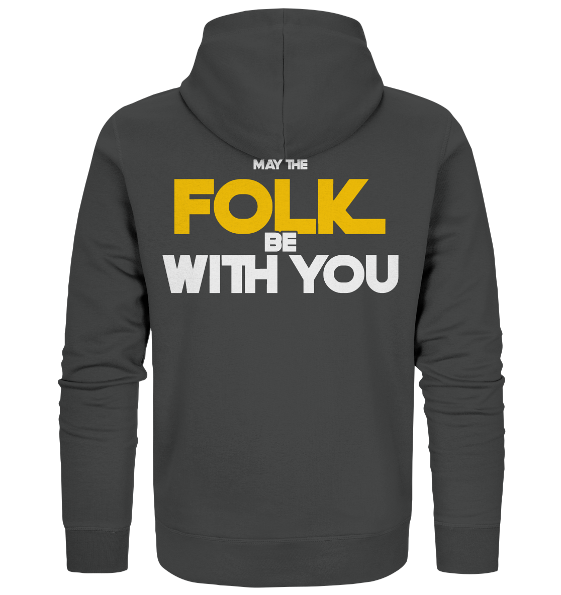 May The Folk Be With You - Organic Zipper