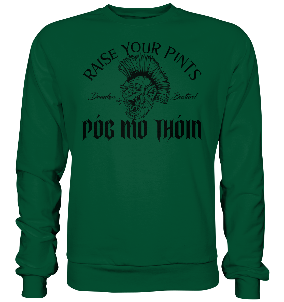 Póg Mo Thóin Streetwear "Drunken Bastard" - Basic Sweatshirt