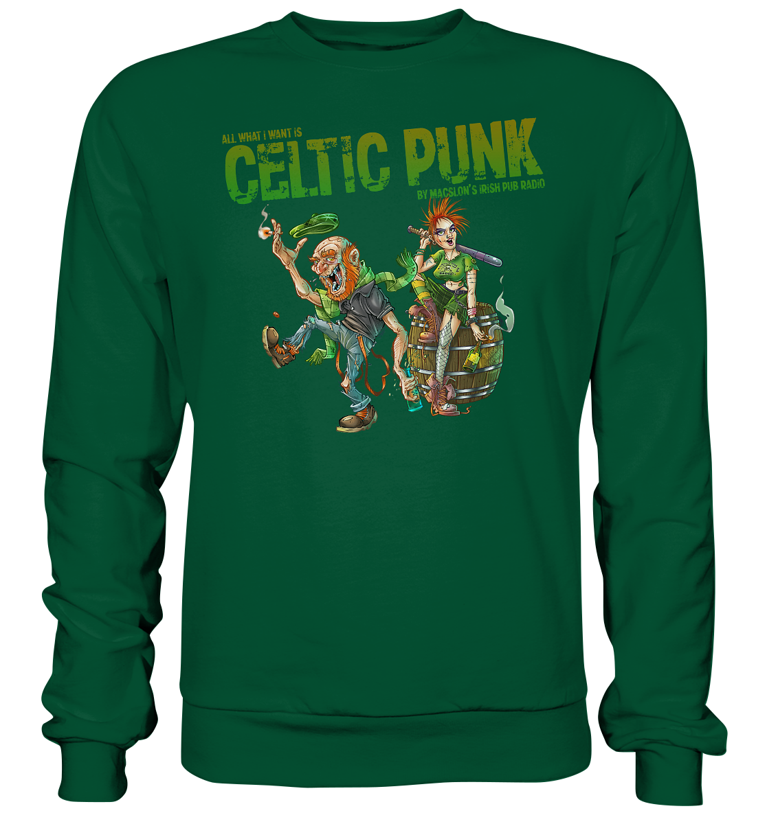 All What I Want Is "Celtic Punk" - Basic Sweatshirt