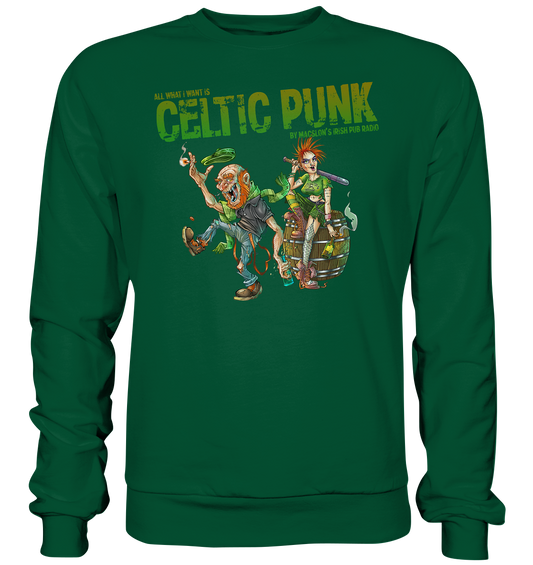 All What I Want Is "Celtic Punk" - Basic Sweatshirt